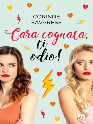 cover image of Cara cognata, ti odio!